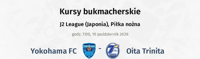 Yokohama FC - Oita Trinita kursy bukmacherskie