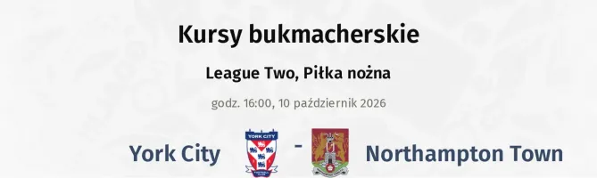 York City - Northampton Town kursy bukmacherskie