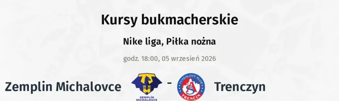 Zemplín Michalovce - AS Trencin kursy bukmacherskie