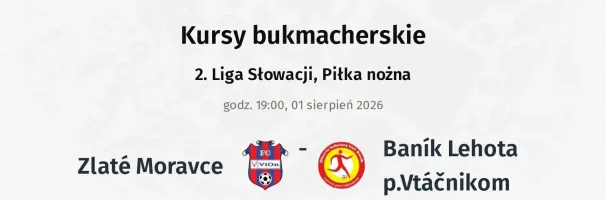 Zlaté Moravce - Baník Lehota p.Vtáčnikom kursy bukmacherskie