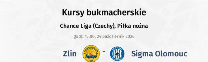 Zlin - Sigma Ołomuniec kursy bukmacherskie