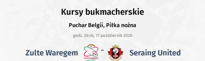 Zulte Waregem - Seraing United kursy bukmacherskie