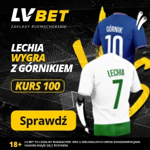 LV BET: Lechia wygra z Górnikiem Kurs 100 (Ekstraklasa 20.07.25)