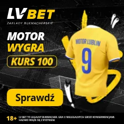 LV BET: Motor wygra z Arką Kurs 100 (Ekstraklasa 20.07.25)