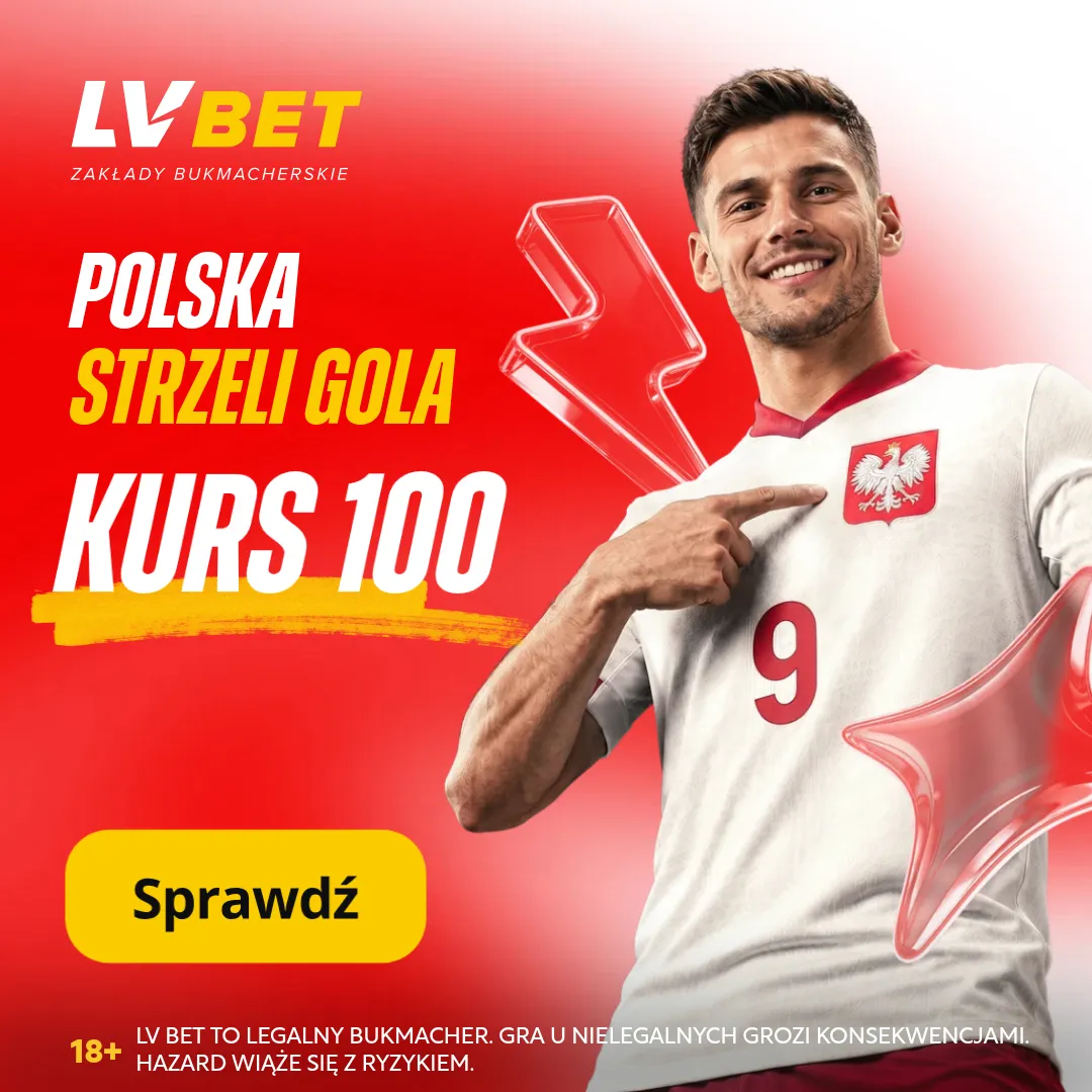 LV BET: Polska strzeli gola – Kurs 100