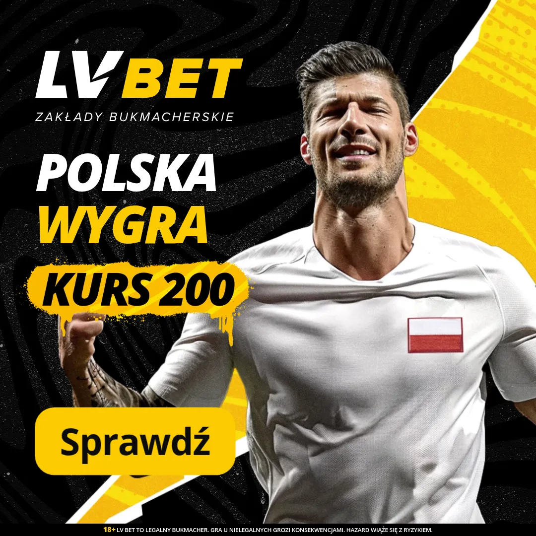 LV BET: Polska wygra Kurs 200