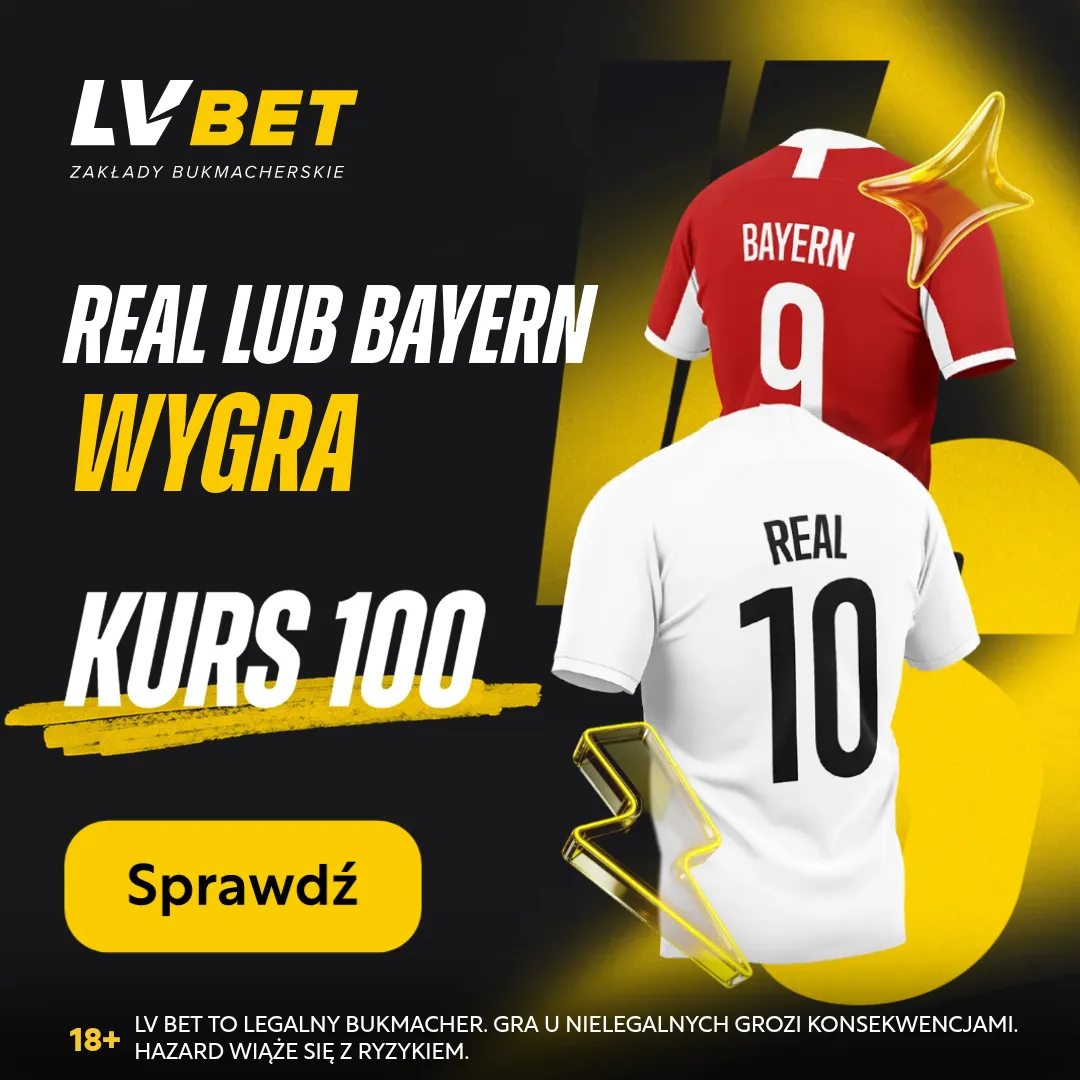 LV BET: Real lub Bayern wygra – Kurs 100