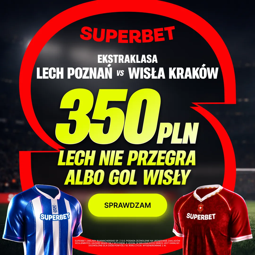 Nowa promocja od Superbet: 350 zł za wygraną lub remis Lecha Poznań albo gola Wisły Kraków