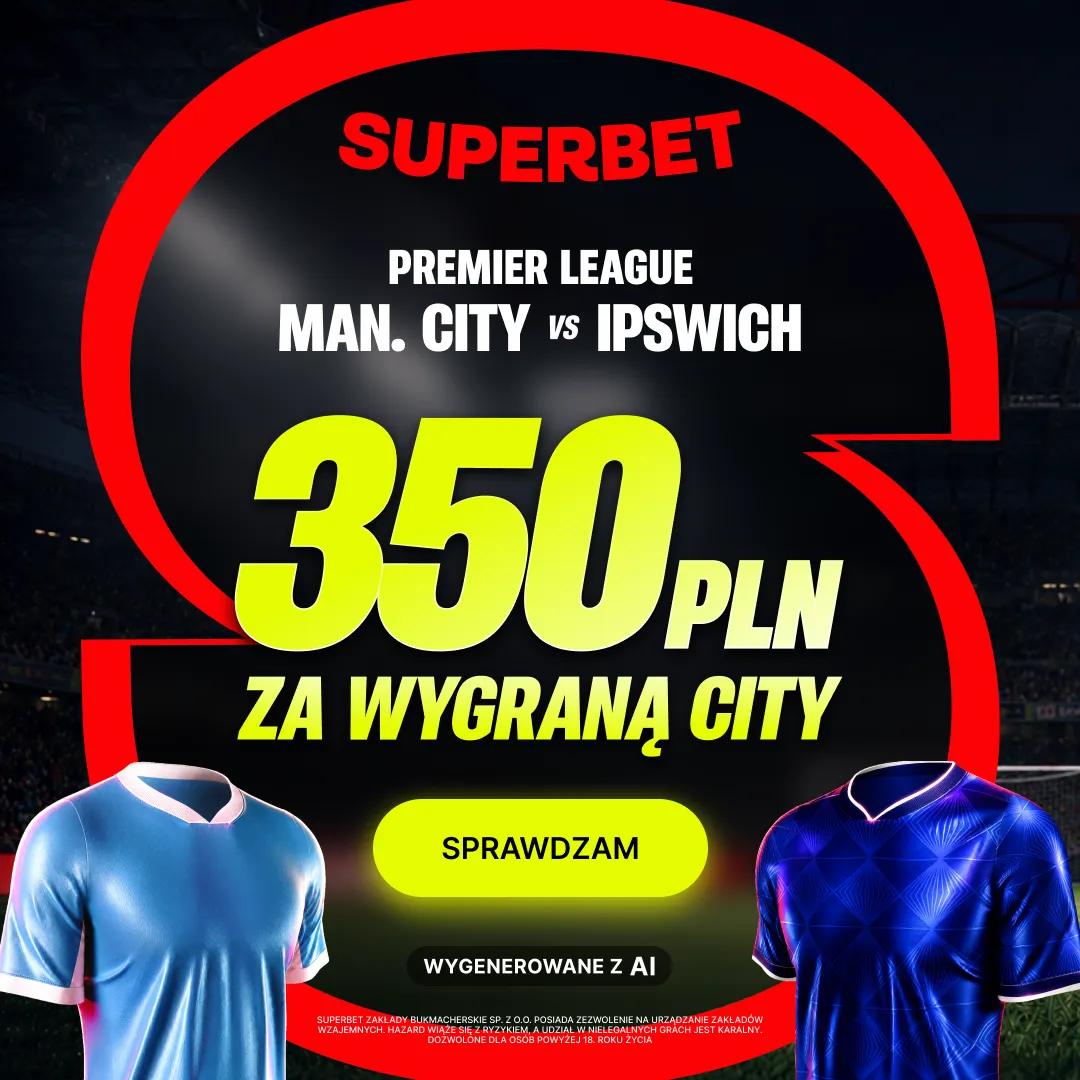 350 zł za wygraną Manchesteru City w meczu z Ipswich Town - promocja Superbet
