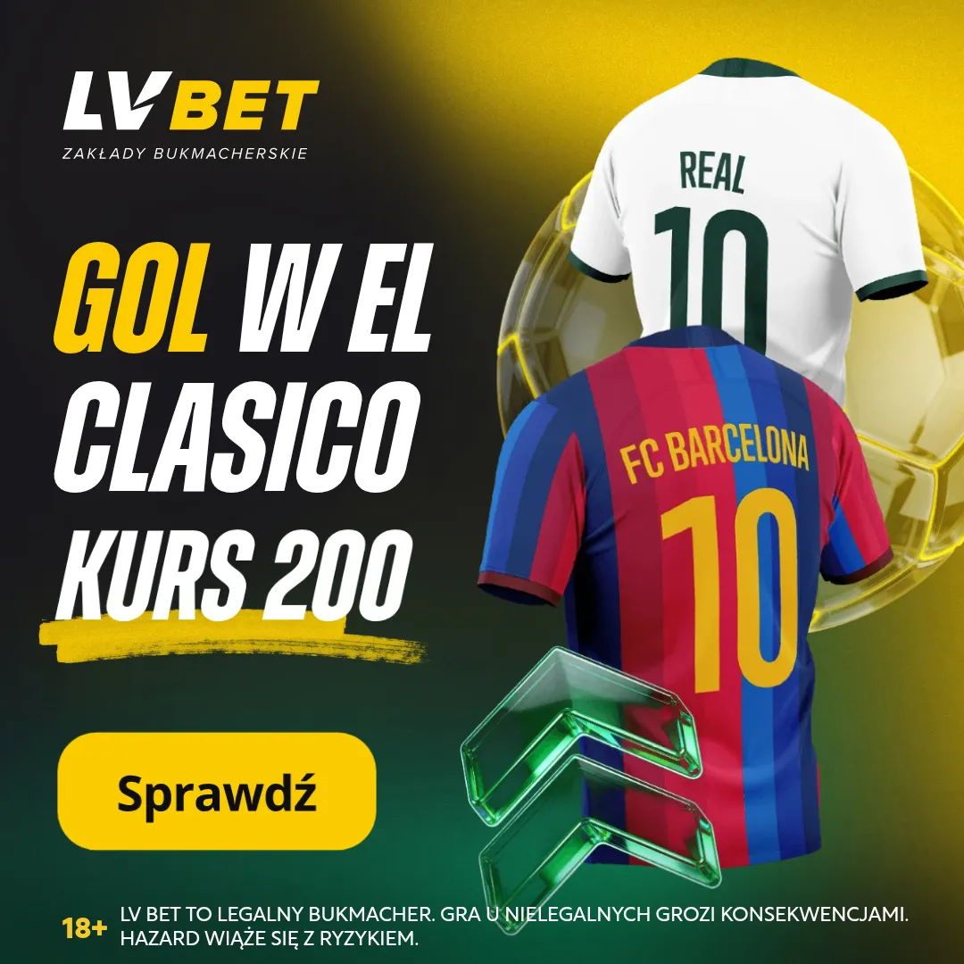 Nowa promocja od LV BET: Gol w El Clasico Kurs 200