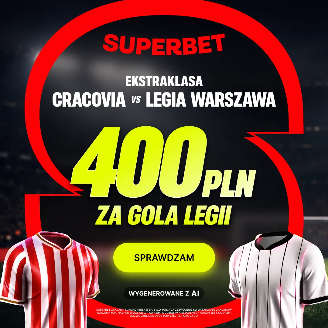 400 zł za gola Legii Warszawa w meczu z Cracovią - promocja Superbet