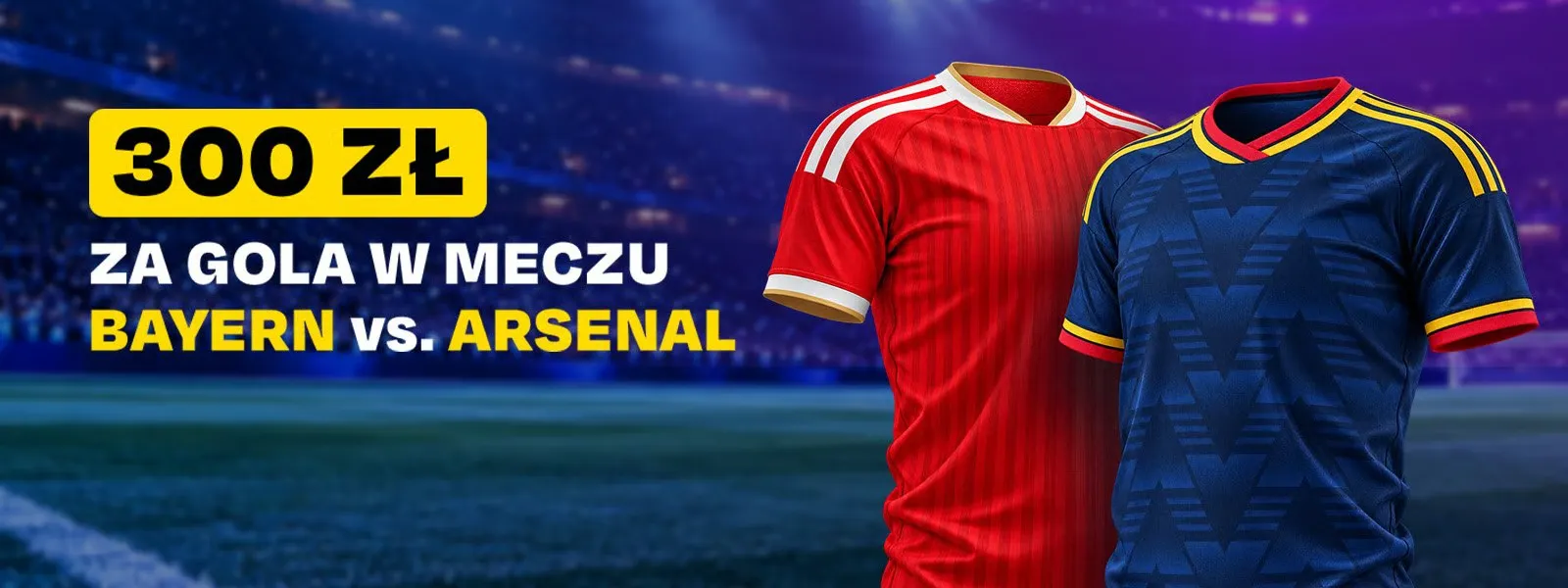 Promocja od Fortuna: 300 zł za gola w meczu Bayern - Arsenal