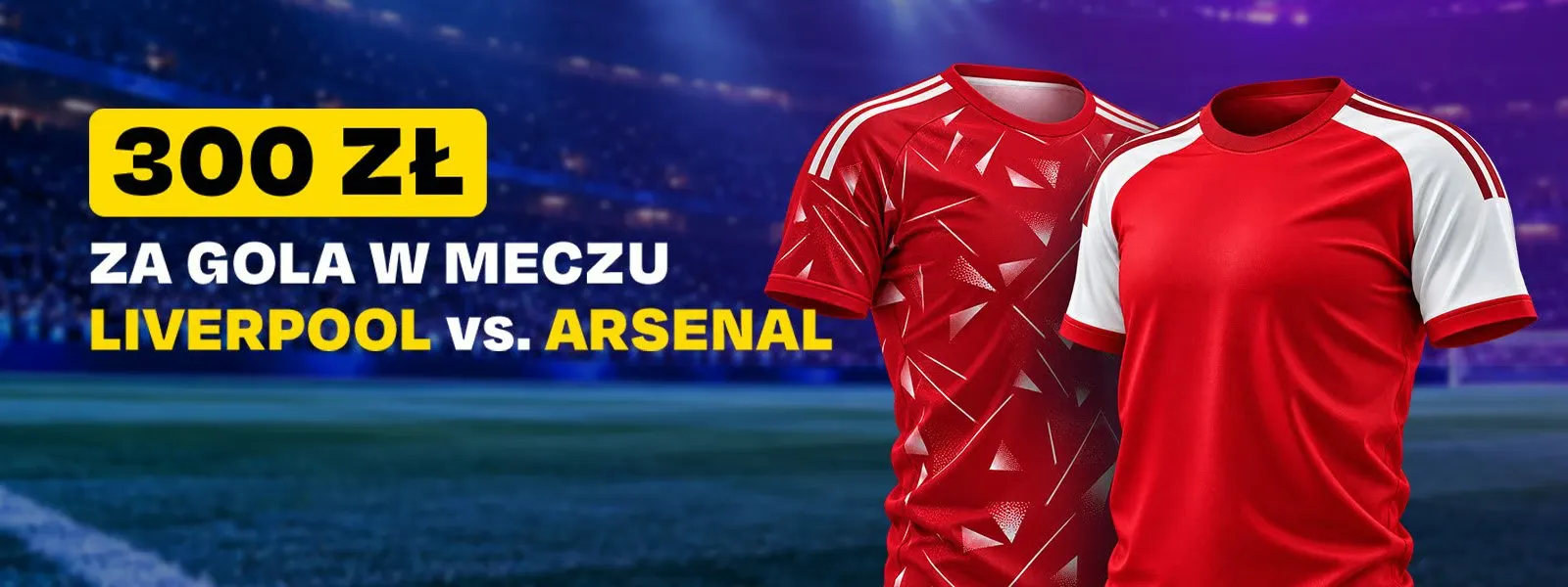 Nowa promocja od Fortuny: 300 zł do odblokowania za gola w meczu Liverpool - Arsenal