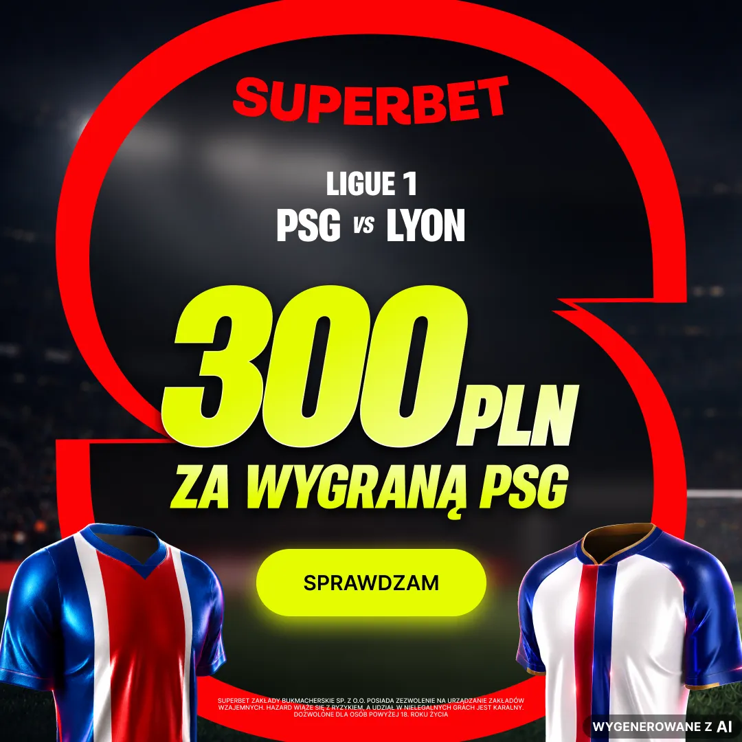 Nowa promocja od Superbet: 300 zł za wygraną PSG w meczu z Olympique Lyon