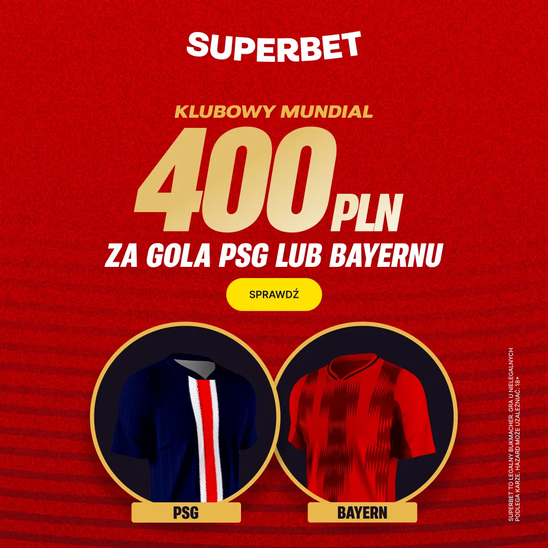Mega promocja bukmacherska! 400 zł od Superbet za gola PSG lub Bayernu
