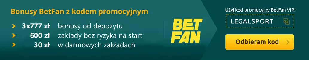 Pakiet premii powitalnych w BETFAN Zakłady Bukmacherskie z kodem