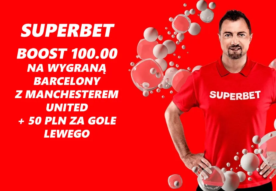 Boost 100.00 na Barcelona - Man. United + 50 zł za gole Lewego