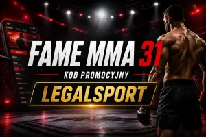 FAME 31 kod promocyjny – bonusy z kodem LEGALSPORT