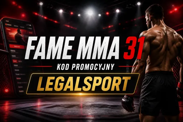 FAME 31 kod promocyjny – bonusy z kodem LEGALSPORT