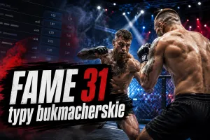 FAME 31 typy bukmacherskie i kursy. Kto wygra na gali?