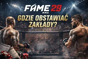 FAME MMA 29 gdzie obstawiać zakłady