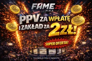 FAME MMA 29 PPV za 2 zł. Najtańszy legalny dostęp!