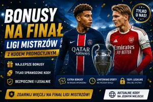 Finał Ligi Mistrzów bonusy i kod promocyjny na PSG - Arsenal