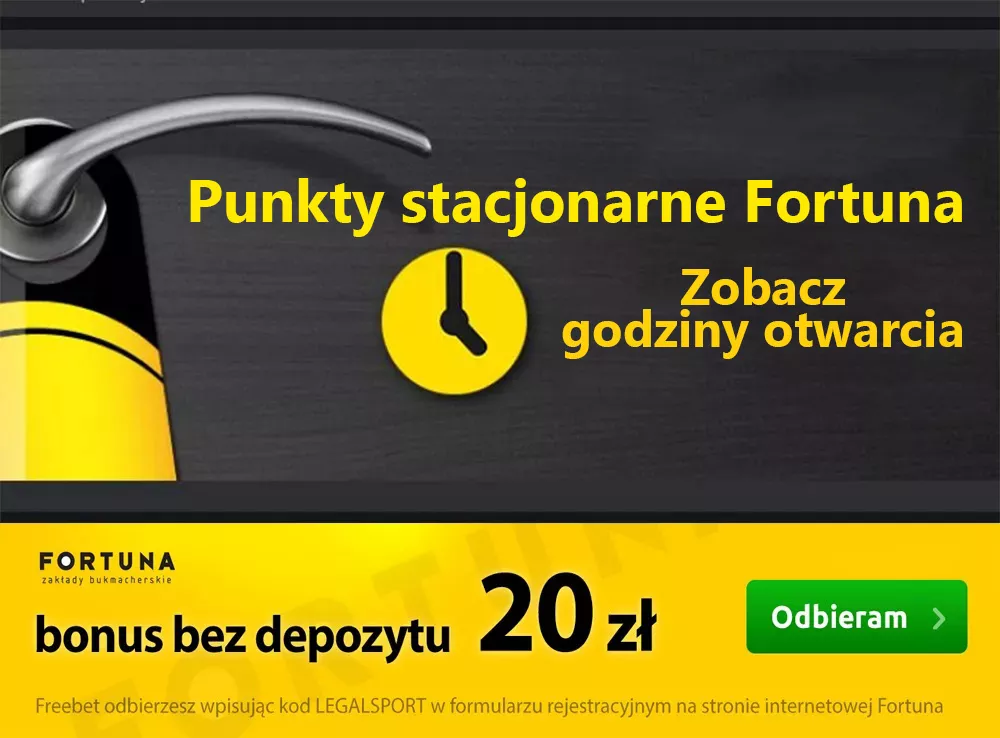 Fortuna - godziny otwarcia punktów stacjonarnych