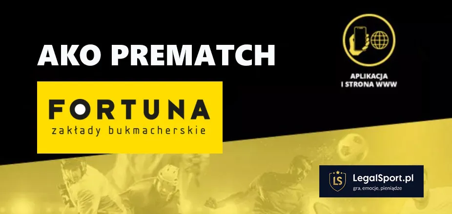 FORTUNA Ako Prematch
