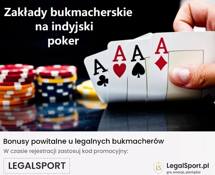 Zakłady bukmacherskie na indyjski poker u legalnych buków