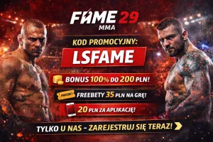 Kod promocyjny FAME MMA 29. Najwyższy bonus 100%, freebety i extra kasa po rejestracji