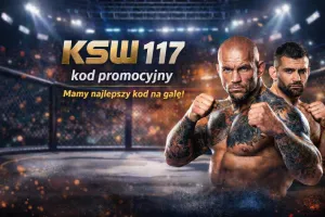 KSW 117 kod promocyjny - jak zwiększyć budżet na galę i które bonusy wybrać