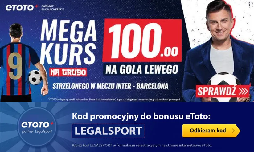 Kurs 100 na gola Lewandowskiego w meczu Inter - Barcelona w Etoto