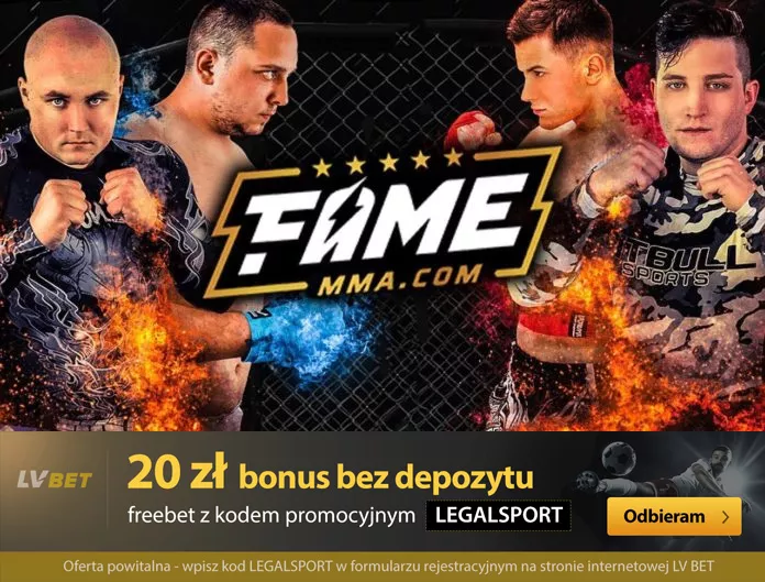 Walki FAME MM u bukmachera LV BET (za kod ekstra premia promocyjna)