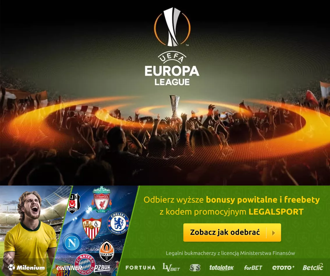 Mecze Ligi Europy wraz z info na temat freebetów legalnych bukmacherów: STS, LVBET, Fortuna