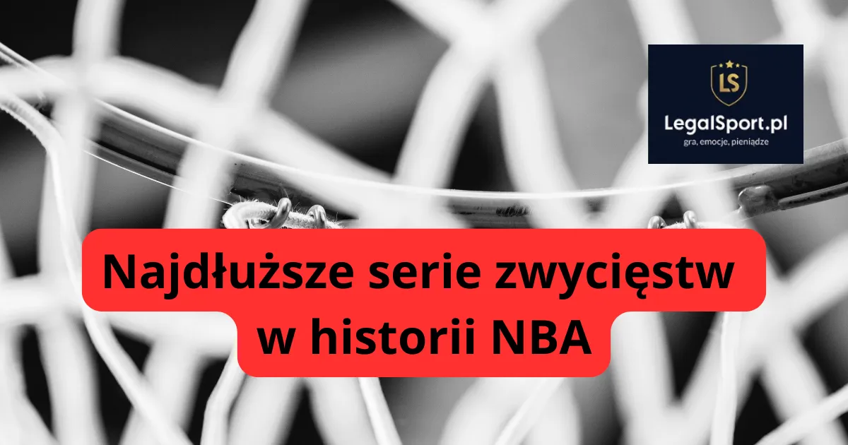 Najdłuższe serie zwycięstw w historii NBA