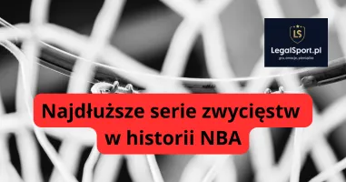 Najdłuższe serie zwycięstw w historii NBA