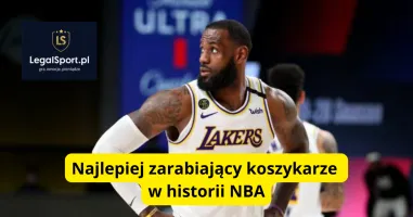 Najlepiej zarabiający koszykarze w historii NBA