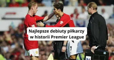 Najlepsze debiuty piłkarzy w historii Premier League