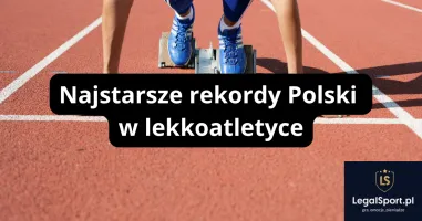 Najstarsze rekordy Polski w lekkoatletyce – wyniki, które wciąż nie zostały pobite