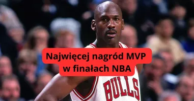 Najwięcej nagród MVP w finałach NBA – kto jest absolutnym liderem?