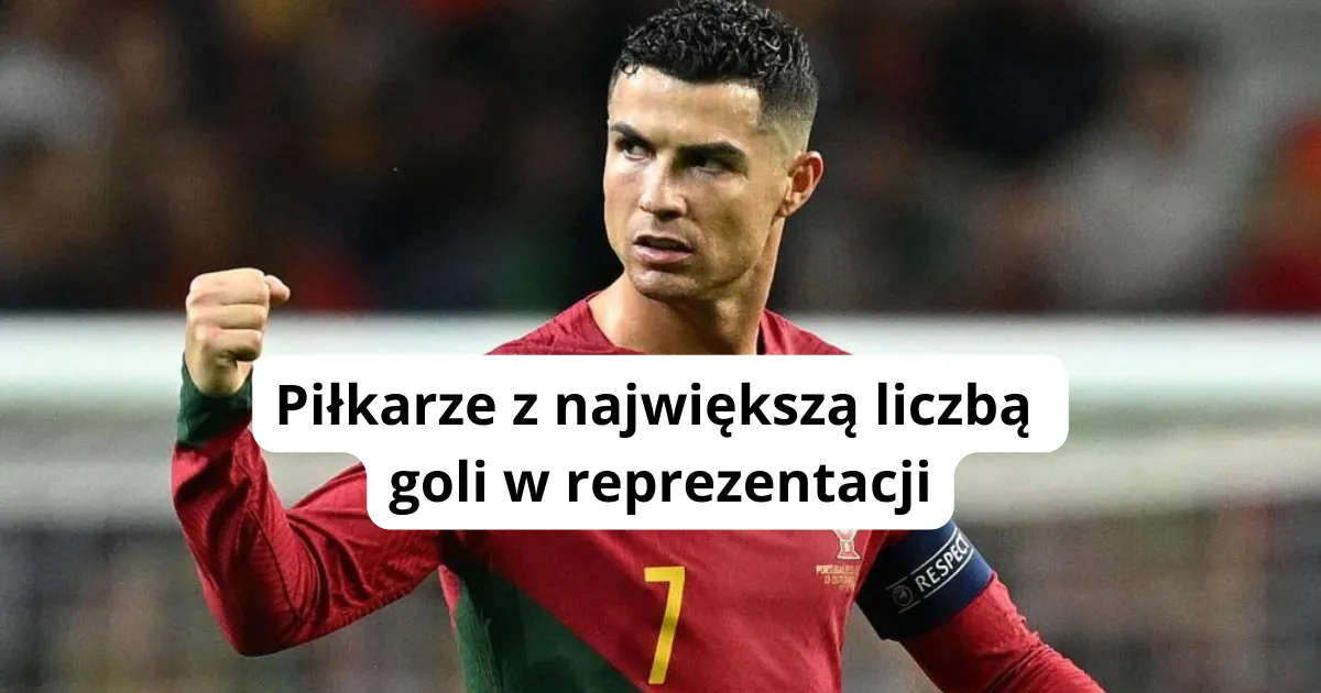 Piłkarze z największą liczbą goli w reprezentacji