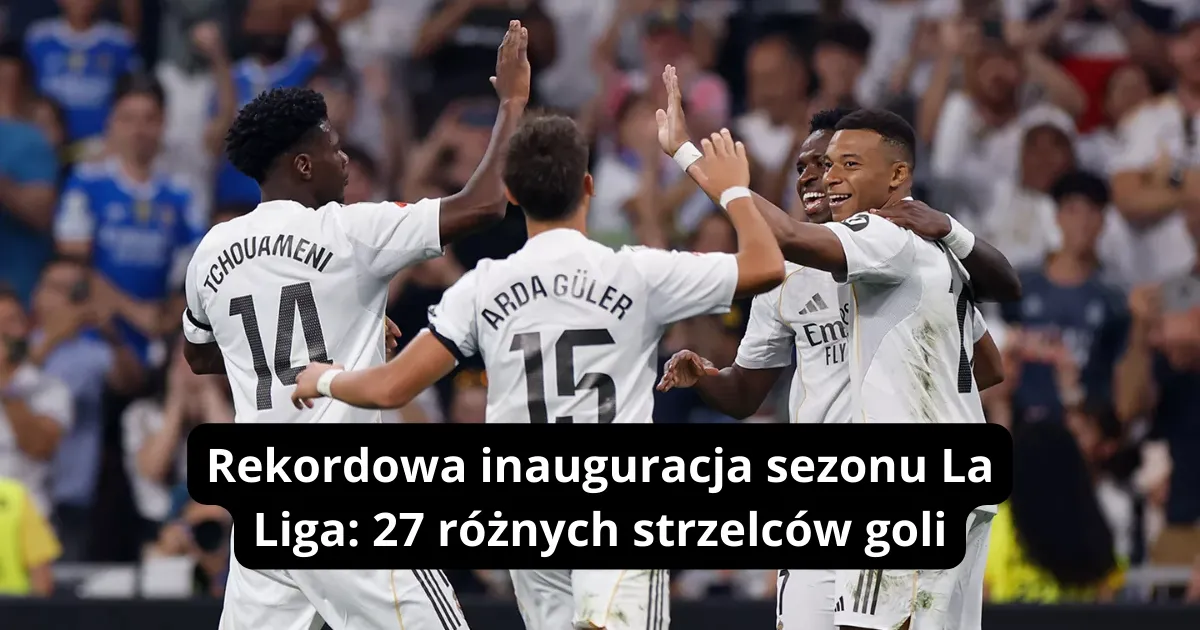 Rekordowa inauguracja sezonu La Liga: 27 różnych zdobywców bramek