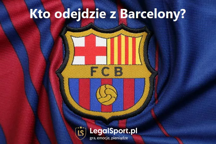 Kto odejdzie z FC Barcelony - zakłady bukmacherskie. Obstawiaj typy długoterminowe za bonus z kodem