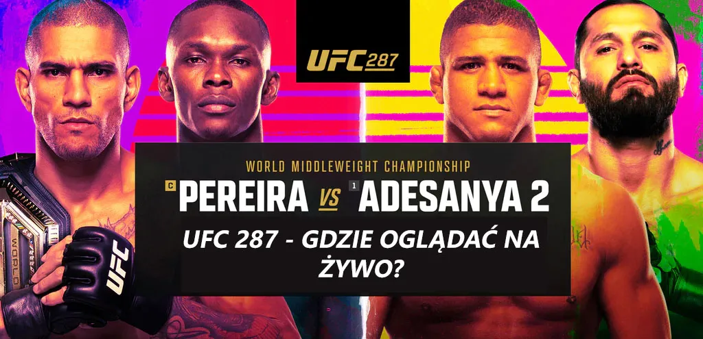 UFC 287 transmisja: gdzie oglądać na żywo? 