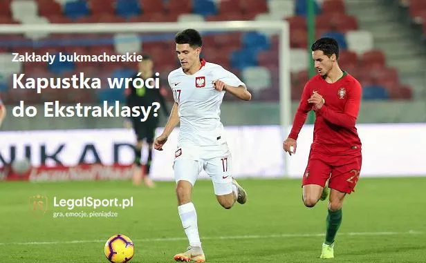 Zakłady na powrót Kapustki do Ekstraklasy