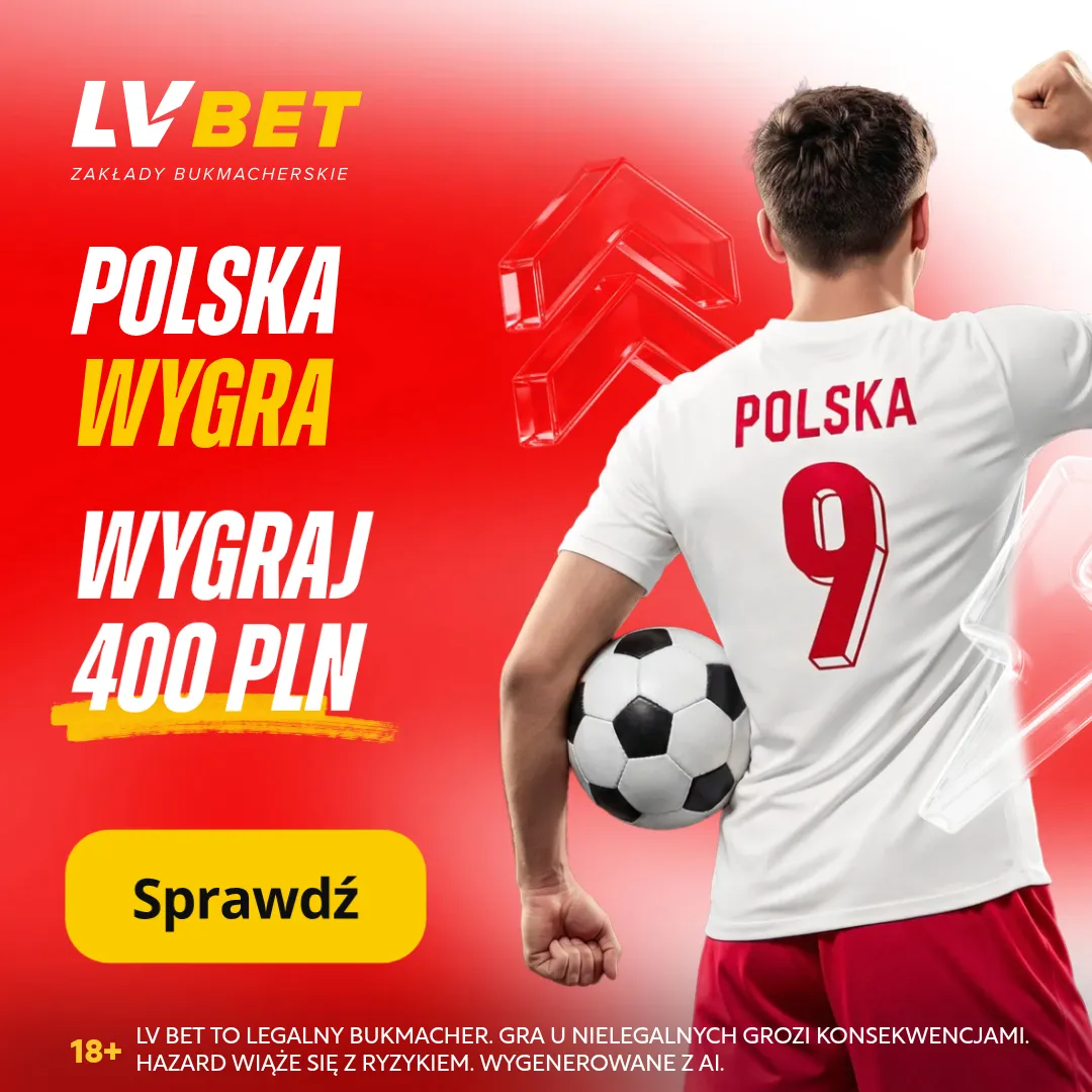 Promocja LV BET: Polska wygra z Bośnią i Hercegowiną - Kurs 200
