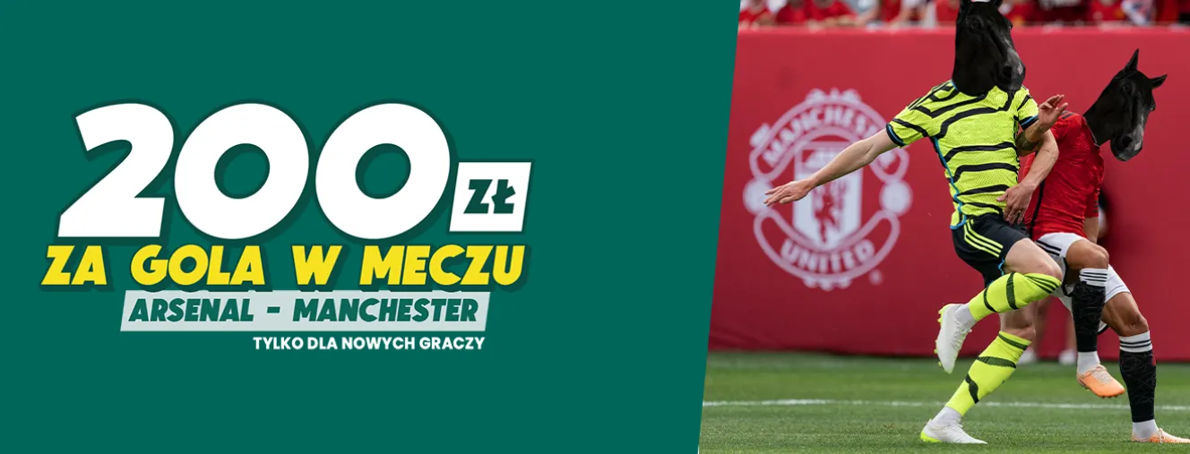 200 zł za gola w meczu Arsenal - Manchester United (03.09)