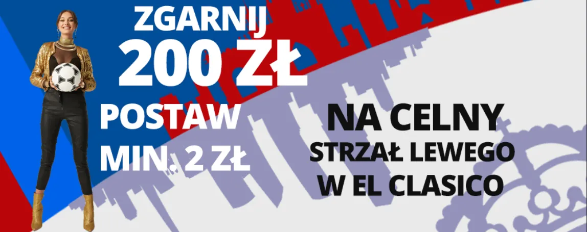 Boost 100.00 na jeden celny strzał Lewandowskiego w El Clasico (19.03)
