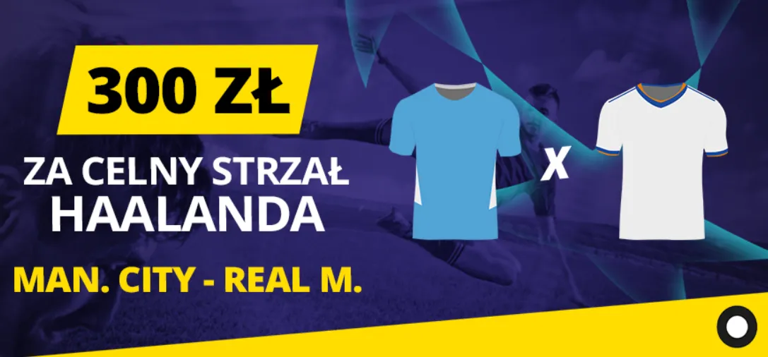 Boost 150.00 na min. 1 celny strzał Haalanda w meczu City - Real (17.05.23)